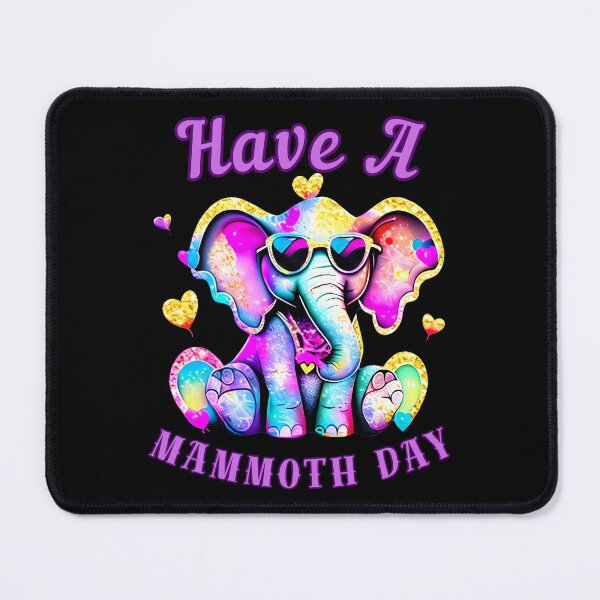 Item preview, Have A Mammoth Day elephant quote designed and sold by ElephantVibes.