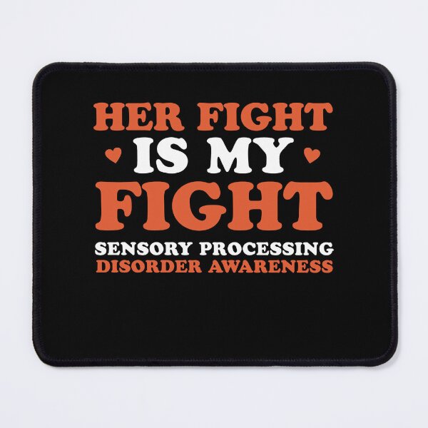 Item preview, Sensory Processing Disorder Her Fight is My Fight designed and sold by BlueBerry-Pengu.