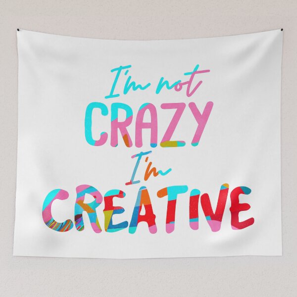 Item preview, I'm not CRAZY I'm CREATIVE designed and sold by paolaalchapar.