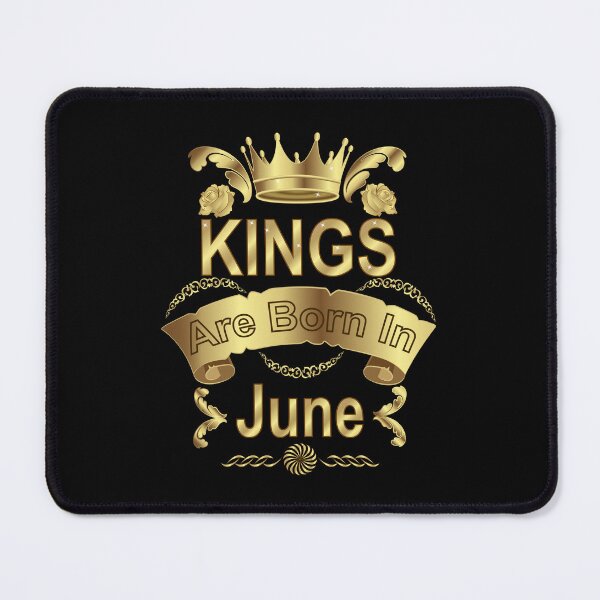 Item preview, Kings Are Born In June designed and sold by Ayesha Saleem.