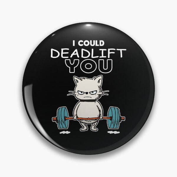 Item preview, I could Deadlift you | kitten deadlift | powerlifter | BodyBuilding Cat | Deadlifter designed and sold by themichetti.