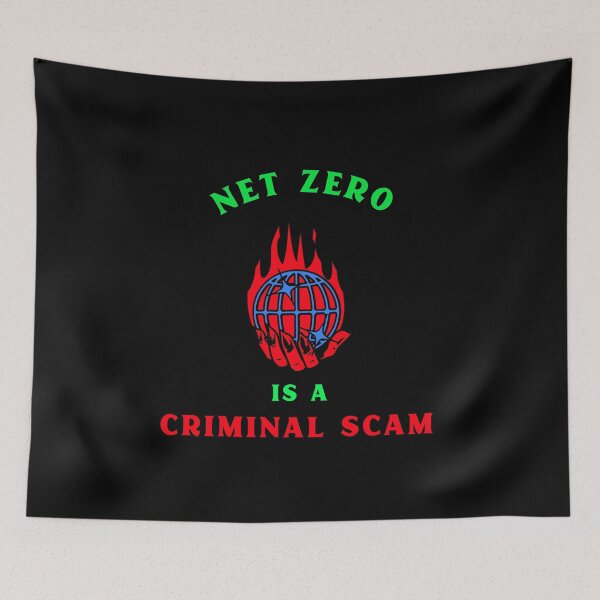 Item preview, Net Zero Is A Criminal Scam. designed and sold by PurebloodDesign.