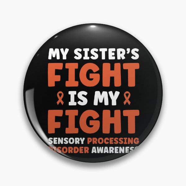 Item preview, My Sister's Fight is My Fight Sensory Processing Disorder designed and sold by BlueBerry-Pengu.