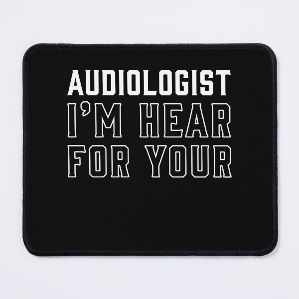 Item preview, Audiologist Funny I'm Hear for You Audiology designed and sold by BlueBerry-Pengu.