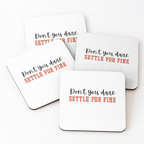 Item preview, don't You dare Settle For Fine designed and sold by belladesign7.