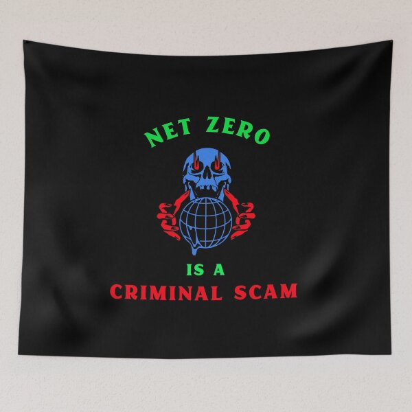 Item preview, Net Zero Is A Criminal Scam designed and sold by PurebloodDesign.