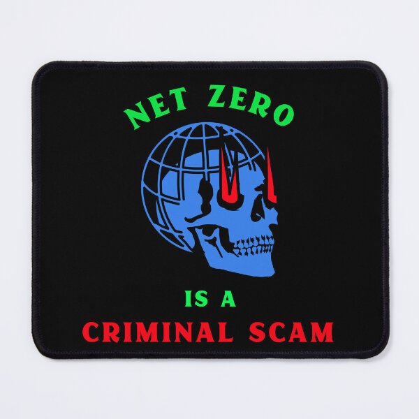 Item preview, Net Zero Is A Criminal Scam designed and sold by PurebloodDesign.
