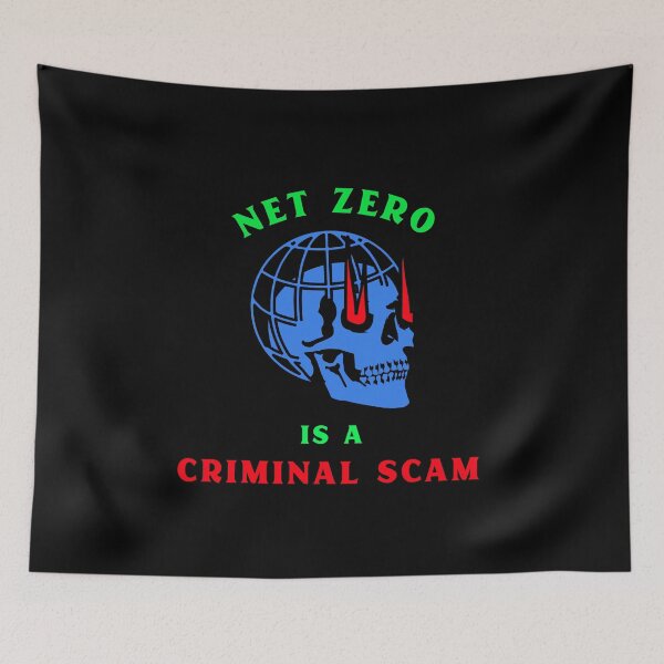 Item preview, Net Zero Is A Criminal Scam designed and sold by PurebloodDesign.