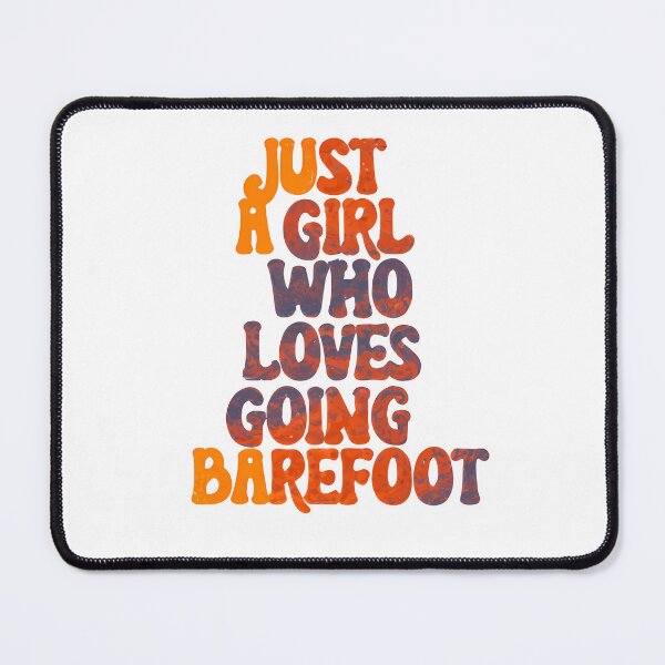Item preview, Just a girl who loves going barefoot designed and sold by Bernd Friese.