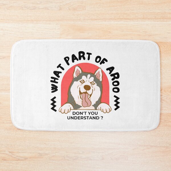 Item preview, Dog husky puppy,What part of aroo don't you understand  designed and sold by storefoxmix.