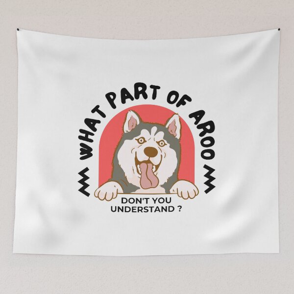 Item preview, Dog husky puppy,What part of aroo don't you understand  designed and sold by storefoxmix.