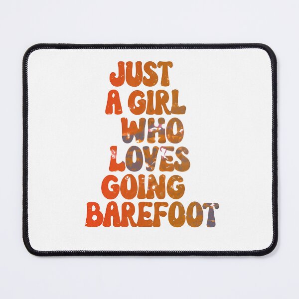 Item preview, Just a girl who loves going barefoot designed and sold by Bernd Friese.