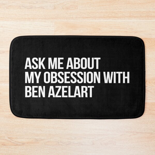 Item preview, Ask me About my Obsession with Ben Azelart designed and sold by deluluhaze.