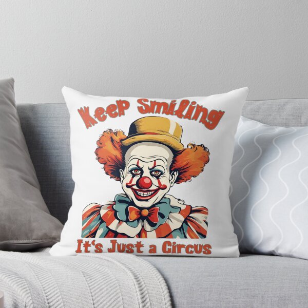 Item preview, Keep Smiling, It's Just a Circus. designed and sold by KrisDry.