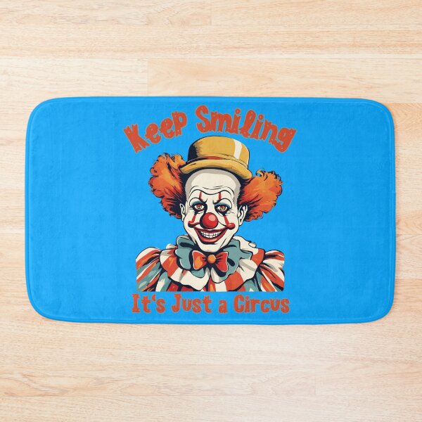 Item preview, Keep Smiling, It's Just a Circus. designed and sold by KrisDry.