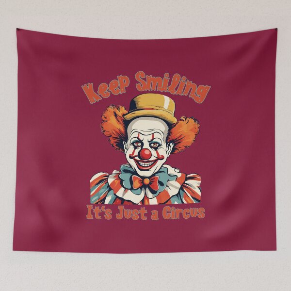 Item preview, Keep Smiling, It's Just a Circus. designed and sold by KrisDry.