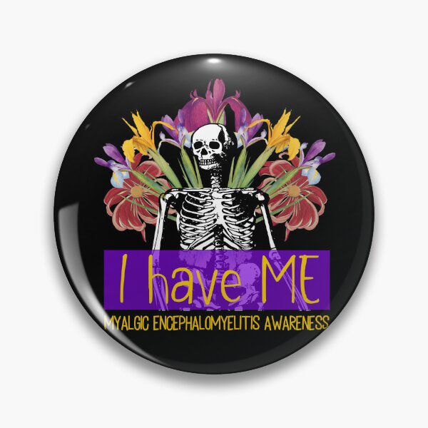 Item preview, I HAVE ME MYALGIC ENCEPHALOMYELITIS AWARENESS  designed and sold by Marni Scofidio Desi9ns.