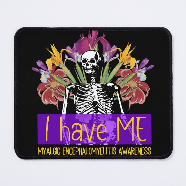 Item preview, I HAVE ME MYALGIC ENCEPHALOMYELITIS AWARENESS  designed and sold by Marni Scofidio Desi9ns.