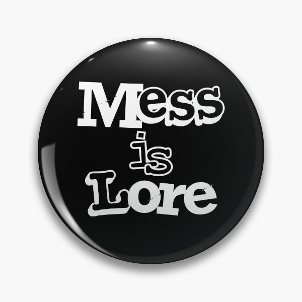Item preview, Mess is Lore designed and sold by GS-artworks.