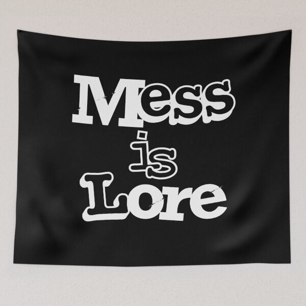Item preview, Mess is Lore designed and sold by GS-artworks.