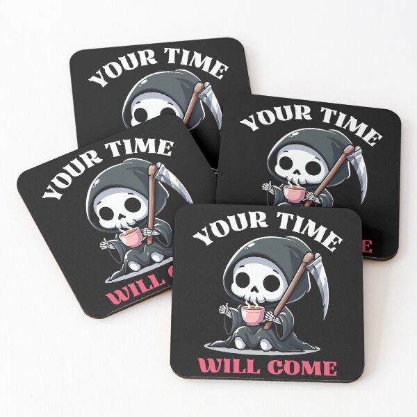 Item preview, Your Time Will Come - Reaper Drinking Tea designed and sold by Kawaii-n-Spice.