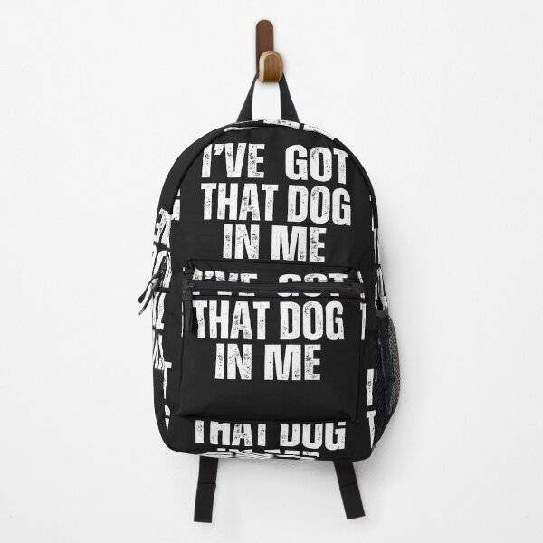 Item preview, I got that dog in me,meme designed and sold by erozzz.
