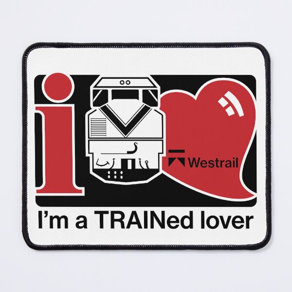 Item preview, I'm a TRAINed lover Westrail designed and sold by Green-over-red.