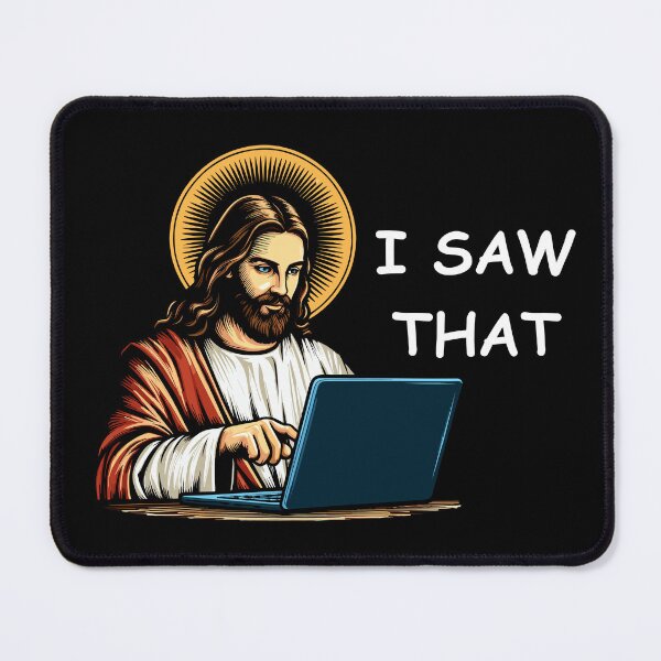 Item preview, I Saw That - Jesus meme designed and sold by Kawaii-n-Spice.