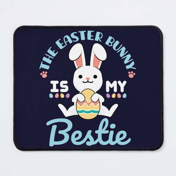 Item preview, The Easter Bunny Is My Bestie designed and sold by jaygo.