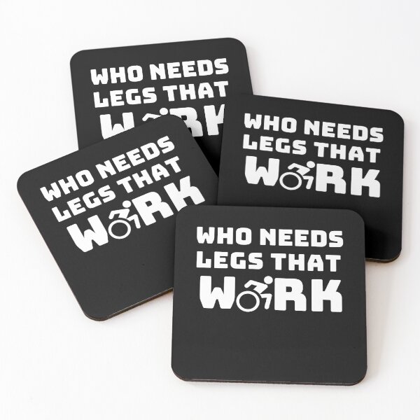 Item preview, Who Needs Legs That Work  (for dark background) Wheelchair Humor. designed and sold by It's Wheelie Cool.