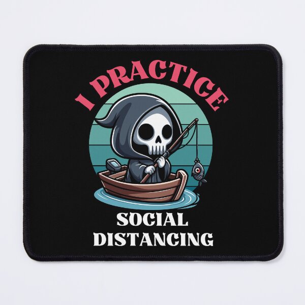 Item preview, Practice Social Distancing - Fishing Reaper designed and sold by Kawaii-n-Spice.
