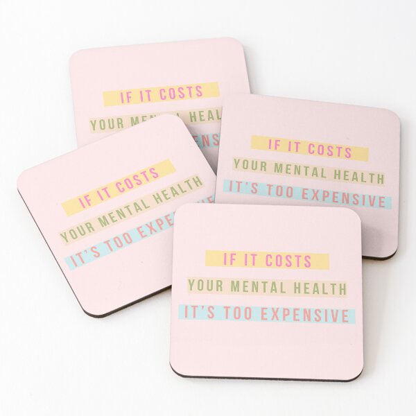 Item preview, If it costs your mental health... too expensive designed and sold by soniaaseguin.