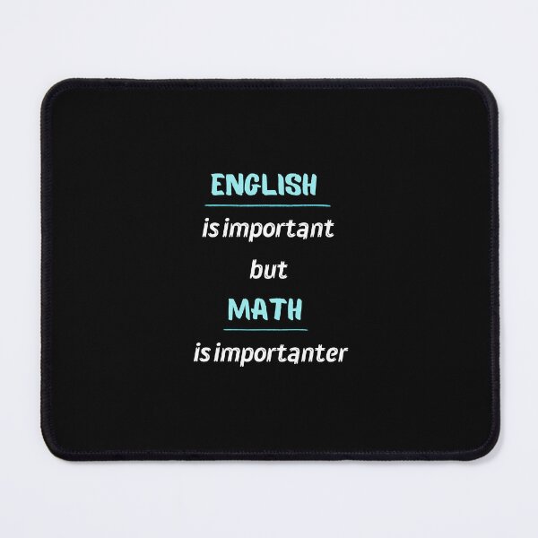Item preview, English Is Important But Math Is Importanter designed and sold by DorotaP.