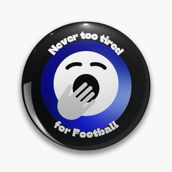 Item preview, Never too tired for football - Black Background Design designed and sold by TGAL2.