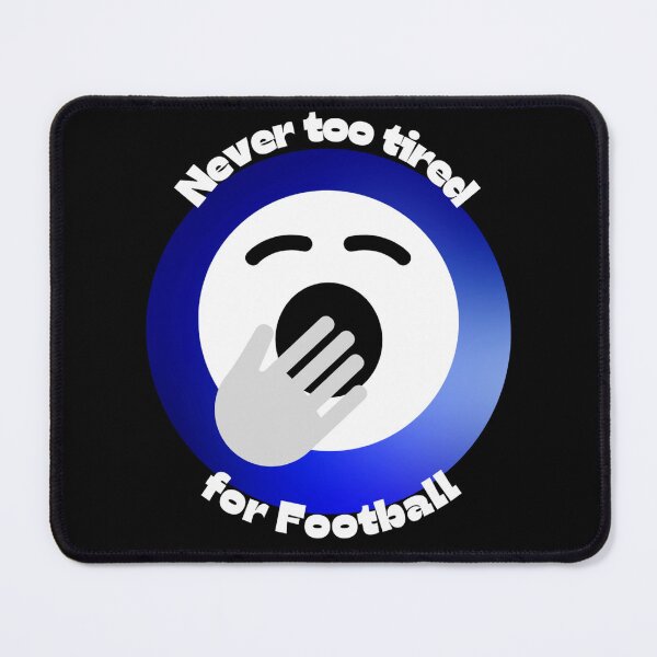 Item preview, Never too tired for football - Black Background Design designed and sold by TGAL2.