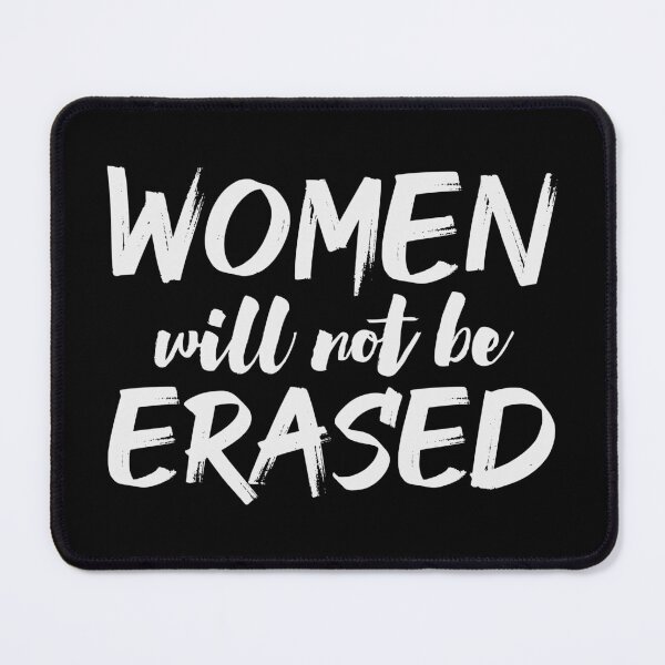 Item preview, Women will not be ERASED - Women's Rights - Feminist Brush Design White Version designed and sold by WomaNation.