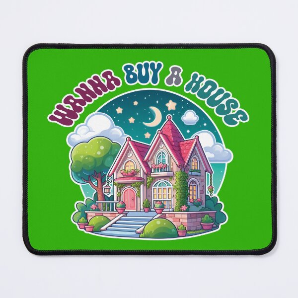 Item preview, Wanna Buy A House designed and sold by AlchemyColor.