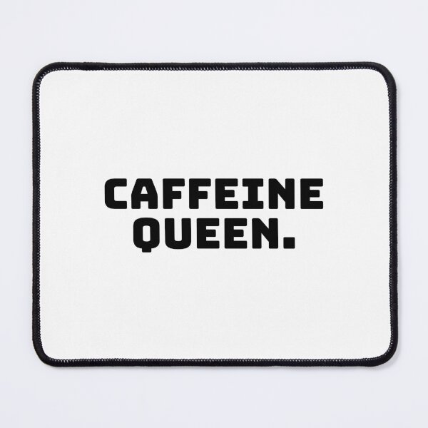 Item preview, Caffeine Queen. designed and sold by QuoteQuest.