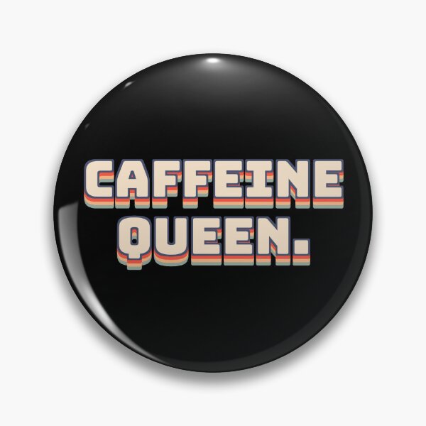 Item preview, Caffeine Queen. designed and sold by QuoteQuest.