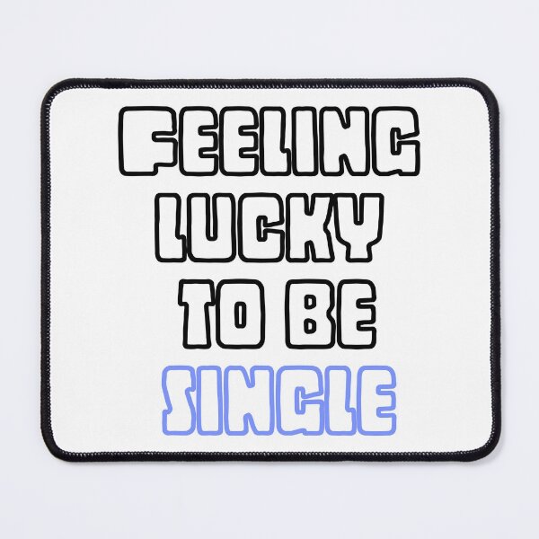 Item preview, Feeling lucky to be single designed and sold by zsofiet.