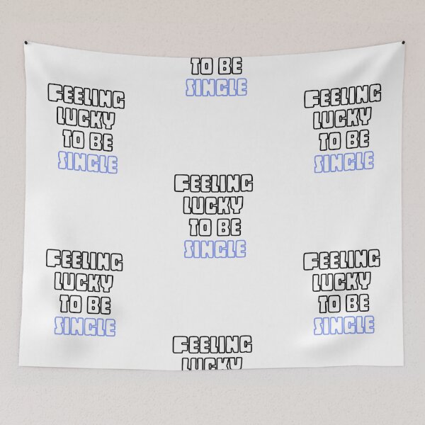 Item preview, Feeling lucky to be single designed and sold by zsofiet.