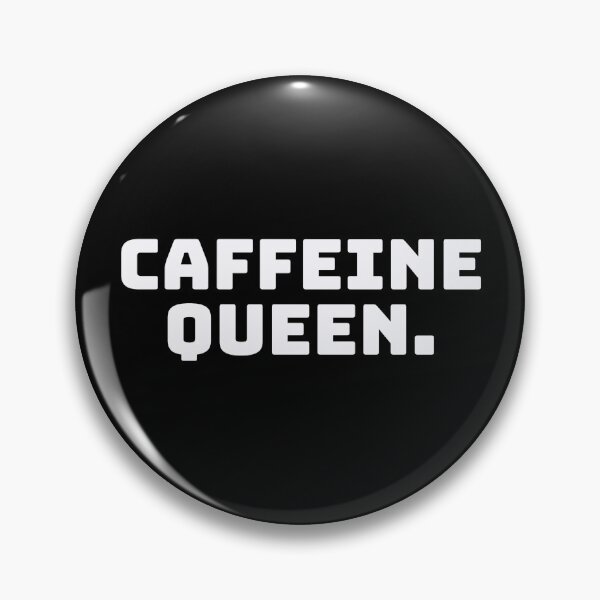 Item preview, Caffeine Queen. designed and sold by QuoteQuest.
