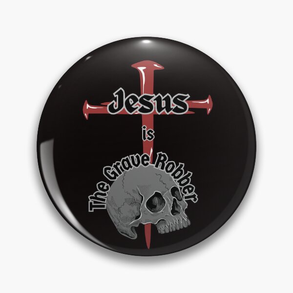 Item preview, Jesus is the Grave Robber designed and sold by Tripp Art Studio.