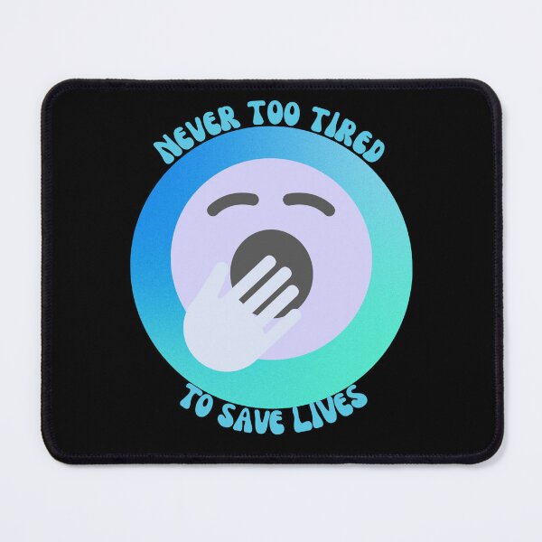 Item preview, Never Too Tired To Save Lives - Black Background Design designed and sold by TGAL2.