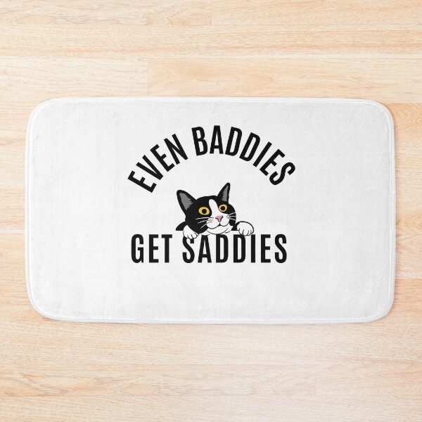 Item preview, Even Baddies Get Saddies Funny Cat Meme Cat Lover Cat Meme  designed and sold by Hamzakhotbi.