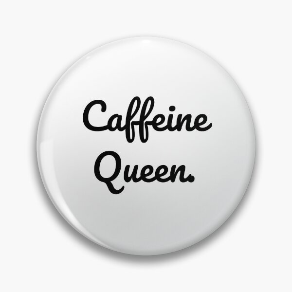 Item preview, Caffeine Queen. designed and sold by QuoteQuest.
