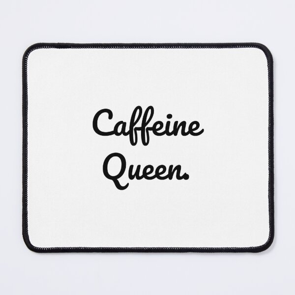 Item preview, Caffeine Queen. designed and sold by QuoteQuest.