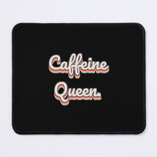 Item preview, Caffeine Queen. designed and sold by QuoteQuest.