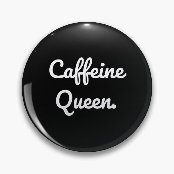 Item preview, Caffeine Queen. designed and sold by QuoteQuest.