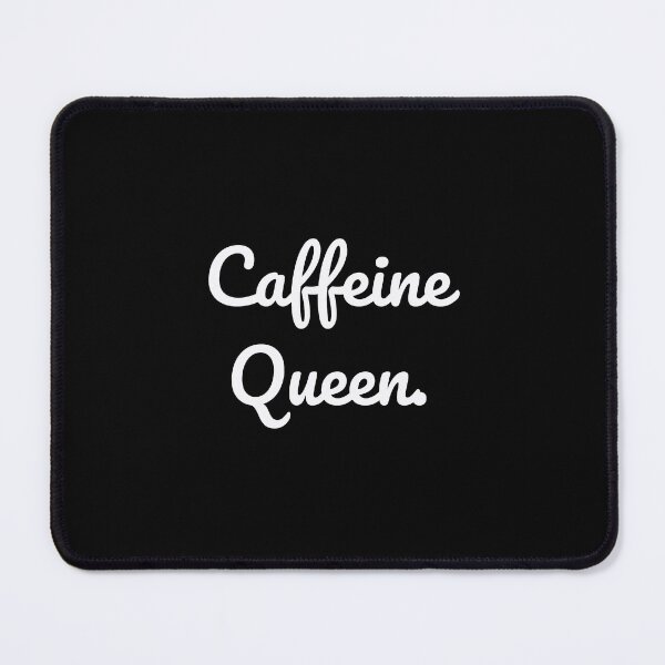Item preview, Caffeine Queen. designed and sold by QuoteQuest.